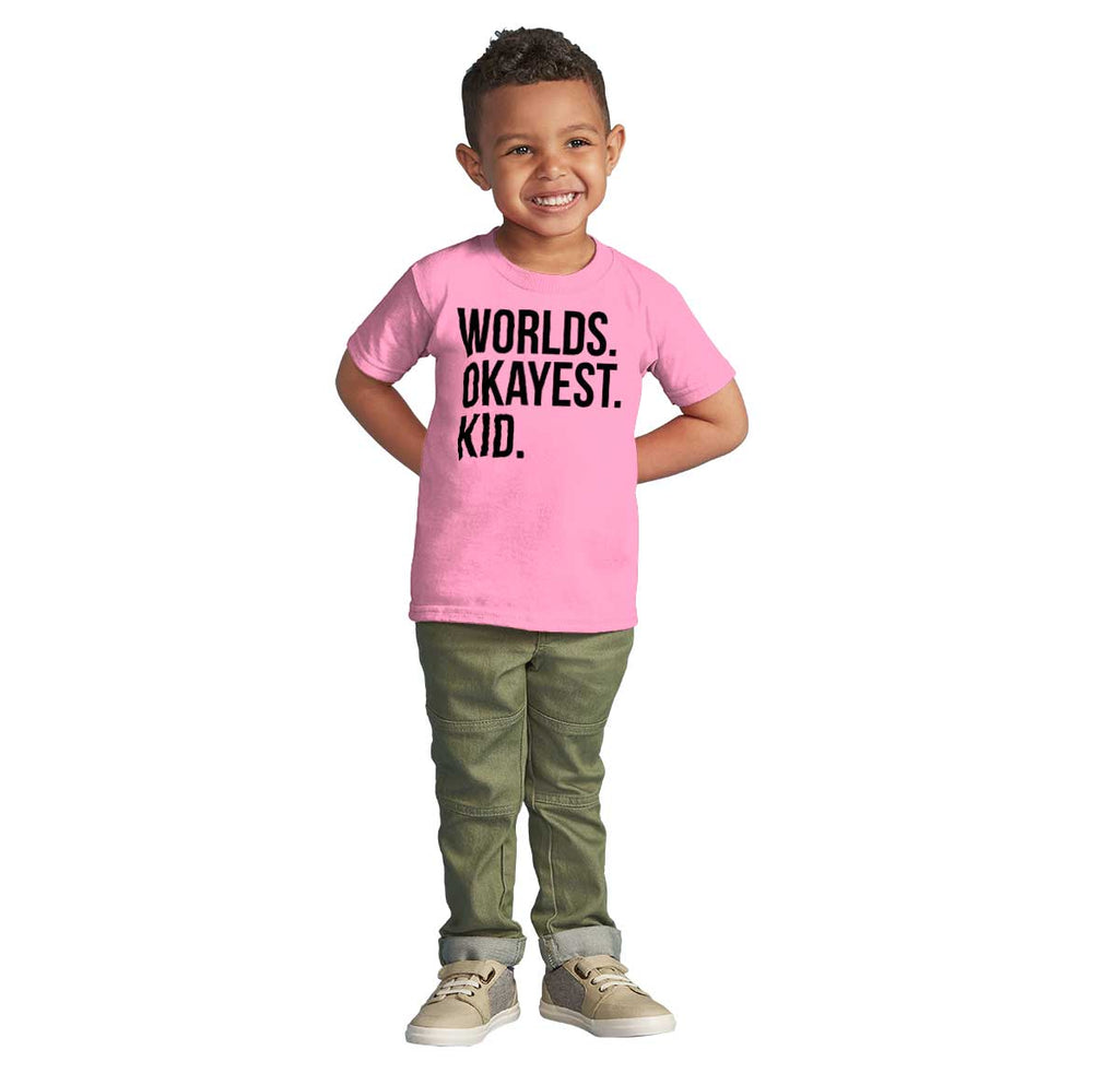 Worlds Okayest Kid Infant Toddler T Shirt-Direct To Garment Print-Brisco Baby