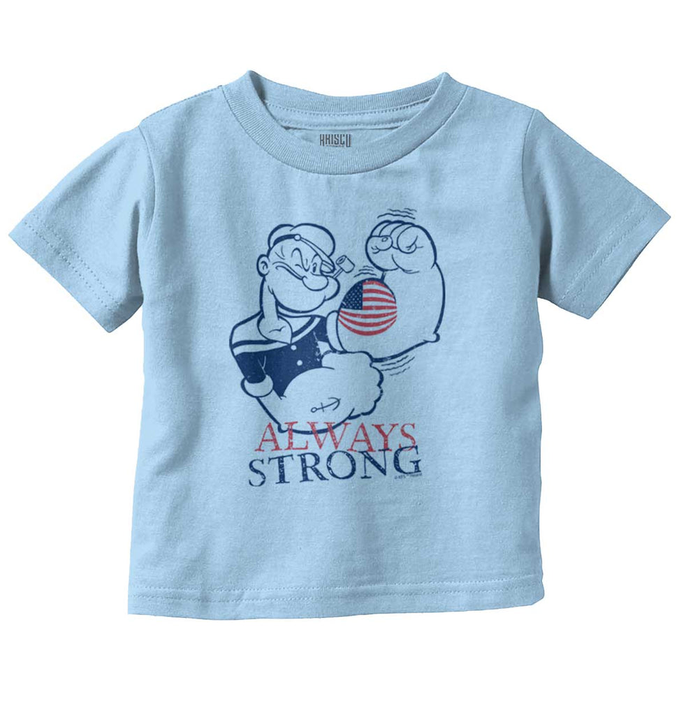 Always Strong Infant Toddler T Shirt-Direct To Garment Print-Brisco Baby