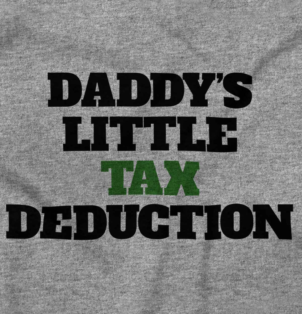 Dads Tax Deduction Infant Toddler T Shirt-Direct To Garment Print-Brisco Baby