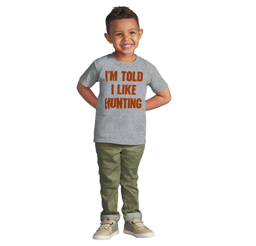 Im Told I Like Hunting Infant Toddler T Shirt-Direct To Garment Print-Brisco Baby