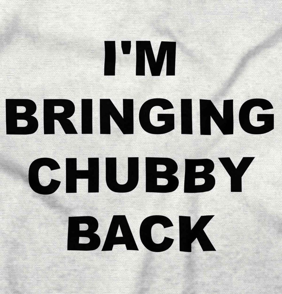 Chubby Back Infant Toddler T Shirt-Direct To Garment Print-Brisco Baby