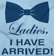 I Have Arrived Infant Toddler T Shirt-Direct To Garment Print-Brisco Baby