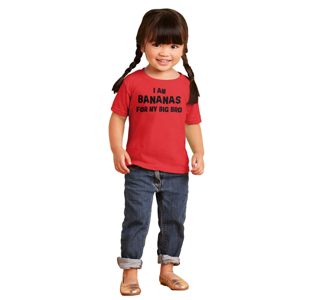 I Am Bananas For My Big Bro Infant Toddler T Shirt-Direct To Garment Print-Brisco Baby