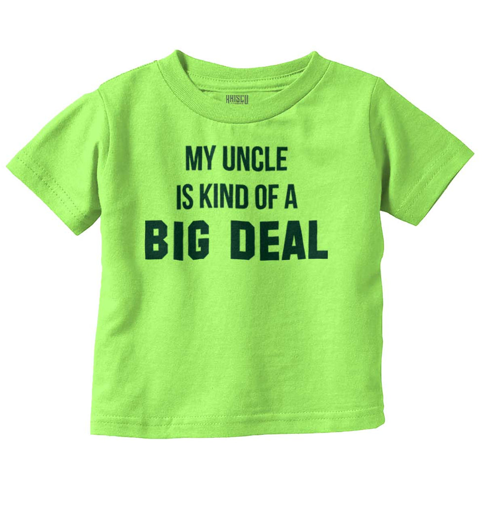 My Uncle Big Deal Infant Toddler T Shirt-Direct To Garment Print-Brisco Baby