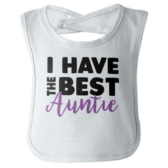 Have Best Auntie Infant Baby Bib-Direct To Garment Print-Brisco Baby