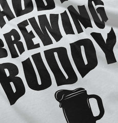 Brewing Buddy Infant Toddler T Shirt-Direct To Garment Print-Brisco Baby