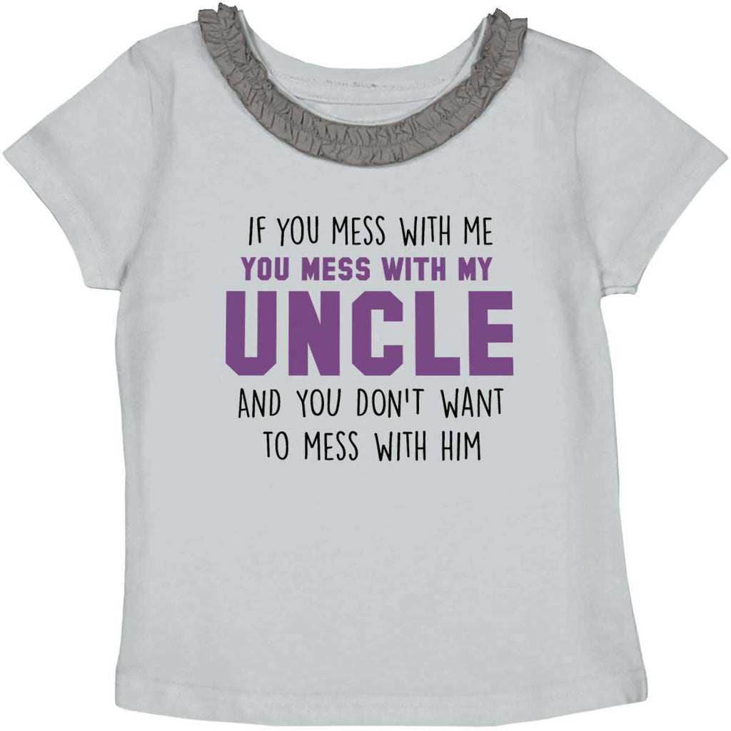 Mess With My Uncle Toddler Ruffled Trim T-Shirt-Direct To Garment Print-Brisco Baby