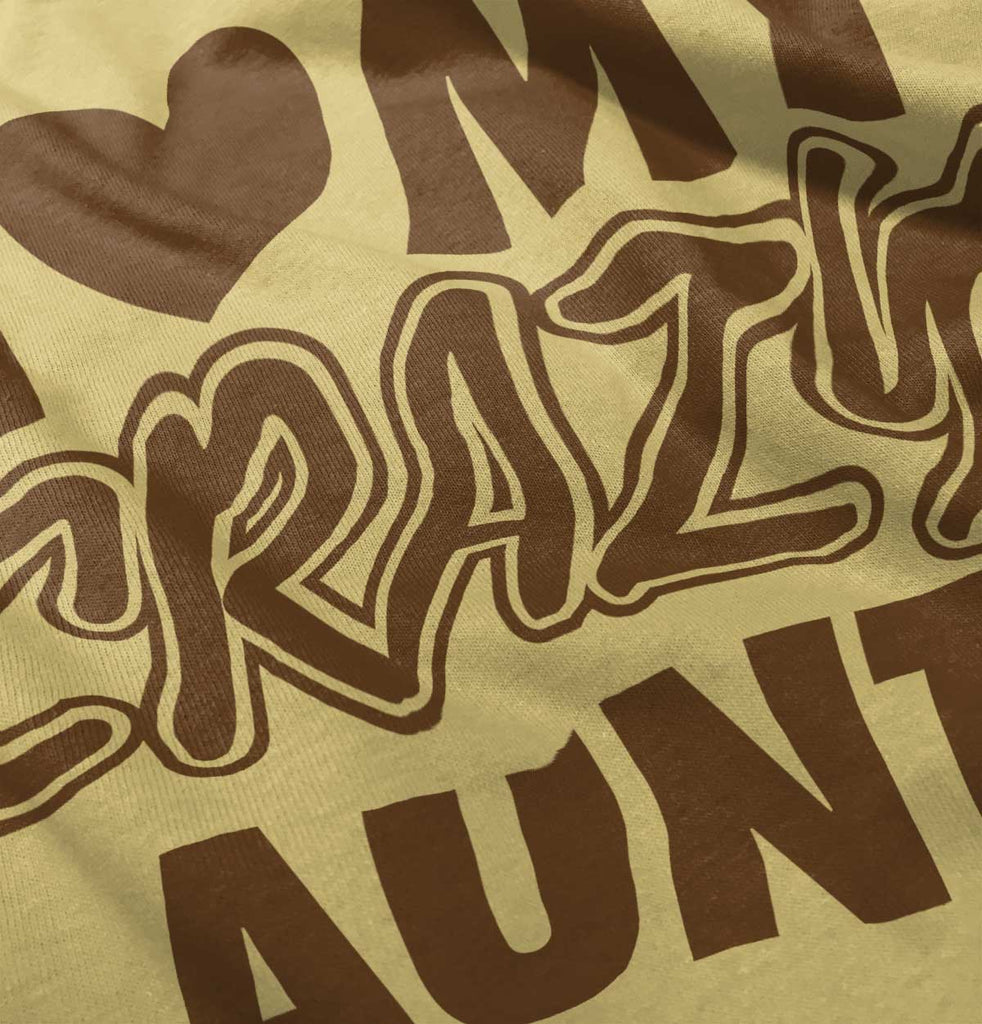 Crazy Aunt Infant Toddler T Shirt-Direct To Garment Print-Brisco Baby