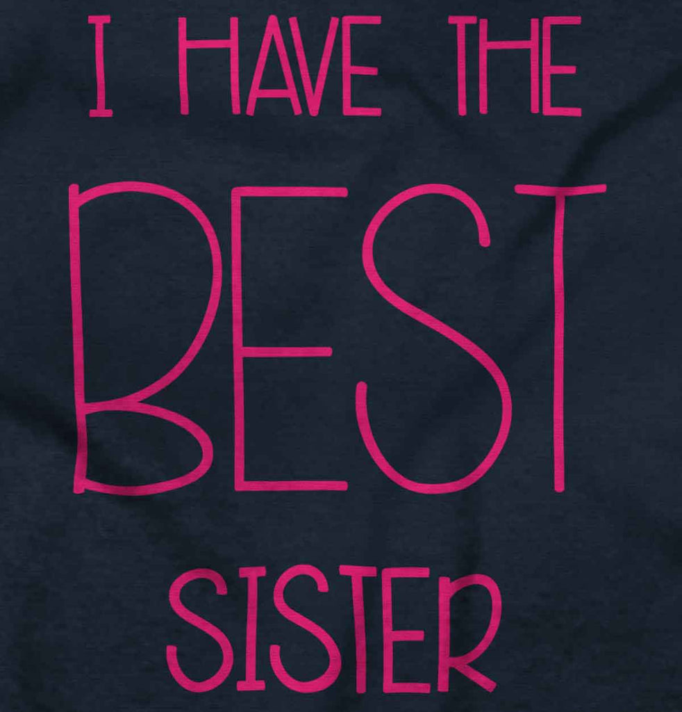 Have The Best Sister Romper Bodysuit-Direct To Garment Print-Brisco Baby