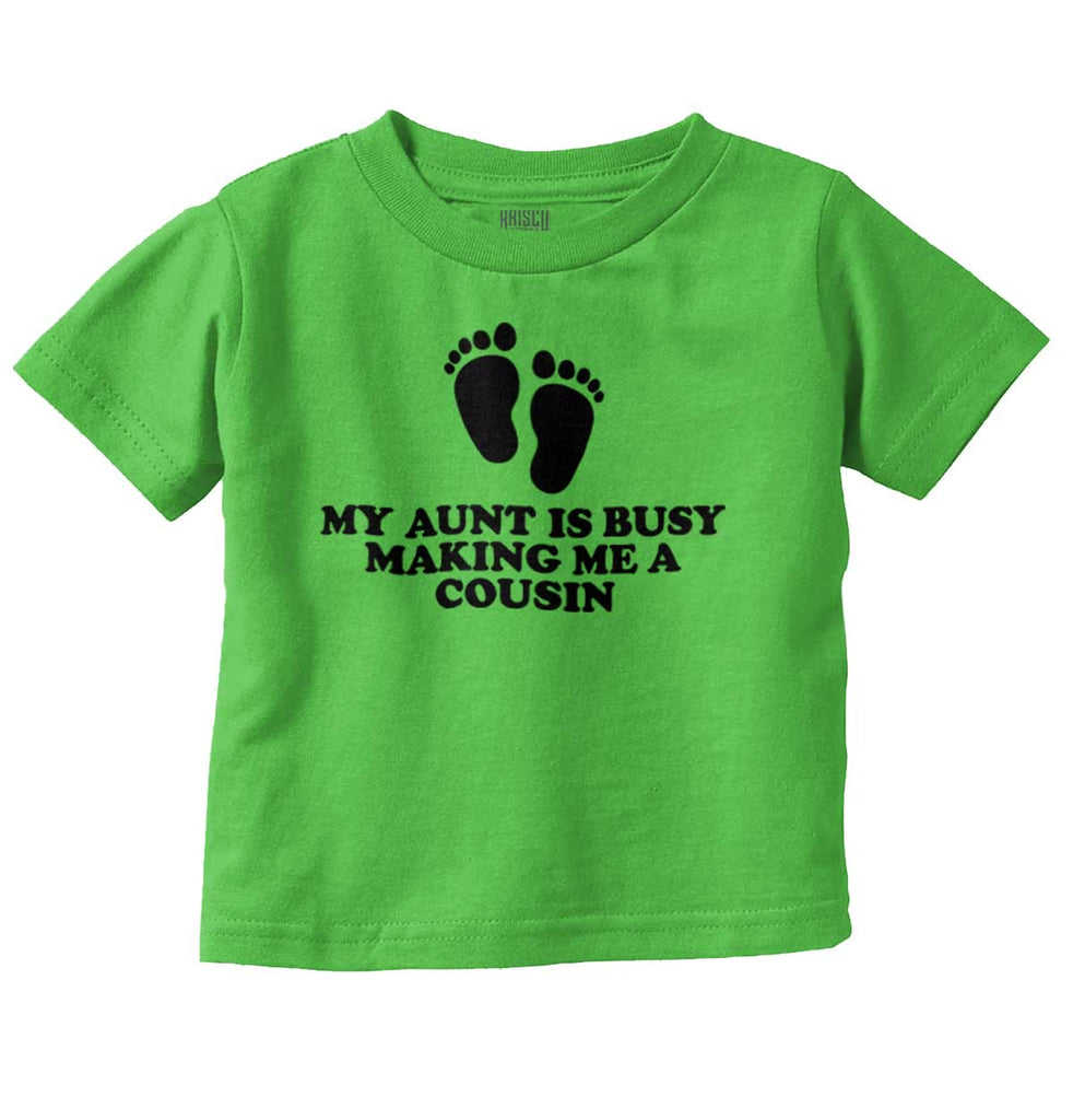 My Aunt Is Busy Infant Toddler T Shirt-Direct To Garment Print-Brisco Baby