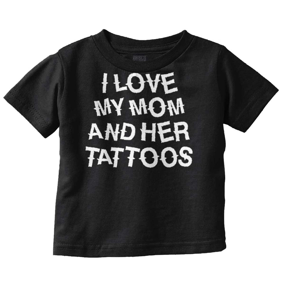 Mom's Tattoos Infant Toddler T Shirt-Direct To Garment Print-Brisco Baby