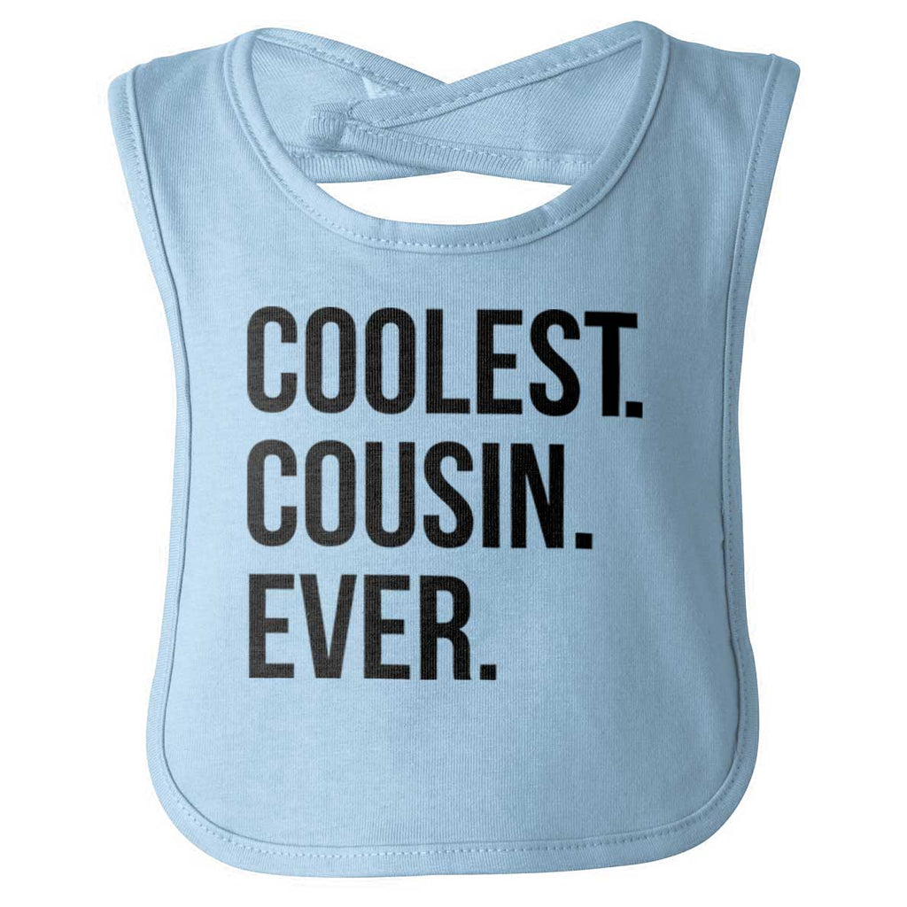 Coolest Cousin Ever Infant Baby Bib-Direct To Garment Print-Brisco Baby