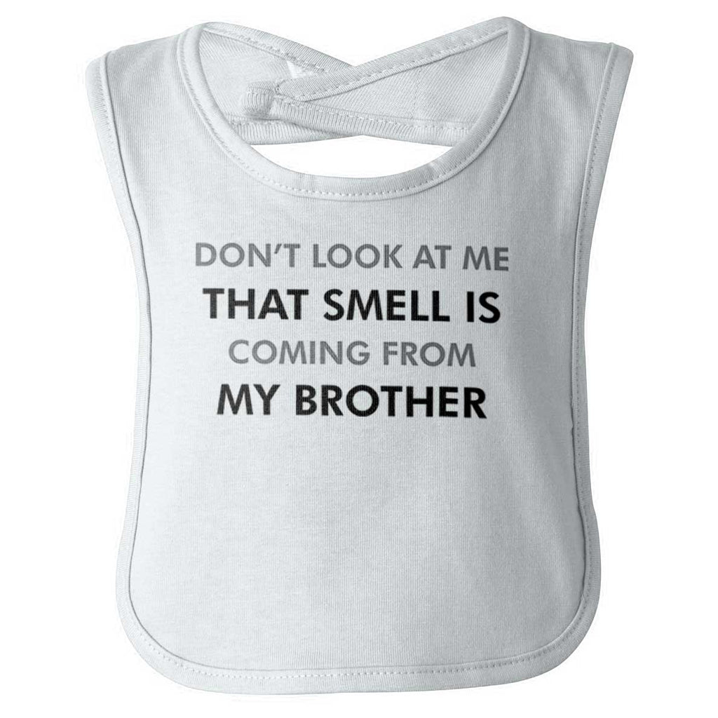 That Smell Coming From Brother Infant Baby Bib-Direct To Garment Print-Brisco Baby