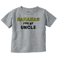 Bananas For Uncle Infant Toddler T Shirt-Direct To Garment Print-Brisco Baby
