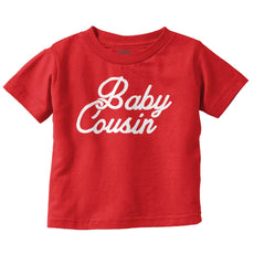 Baby Cousin Infant Toddler T Shirt-Direct To Garment Print-Brisco Baby