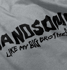 Handsome Like My Big Brother Romper Bodysuit-Direct To Garment Print-Brisco Baby