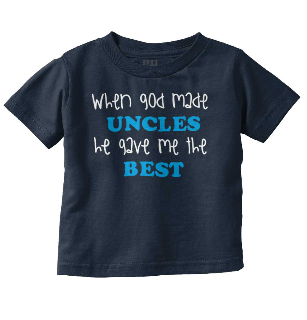 When God Made Uncles Infant Toddler T Shirt-Direct To Garment Print-Brisco Baby
