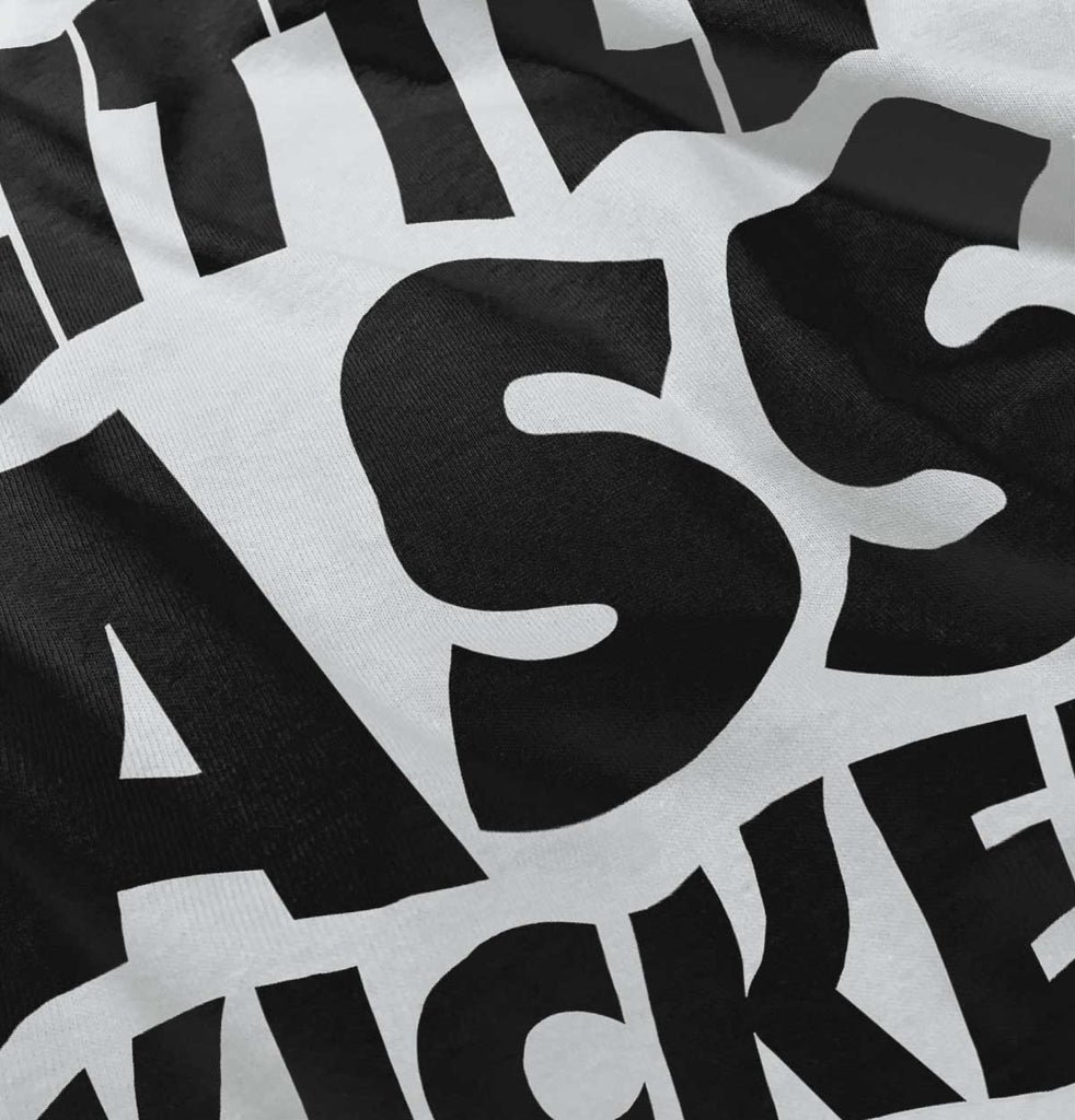 Little Ass Kicker Infant Toddler T Shirt-Direct To Garment Print-Brisco Baby