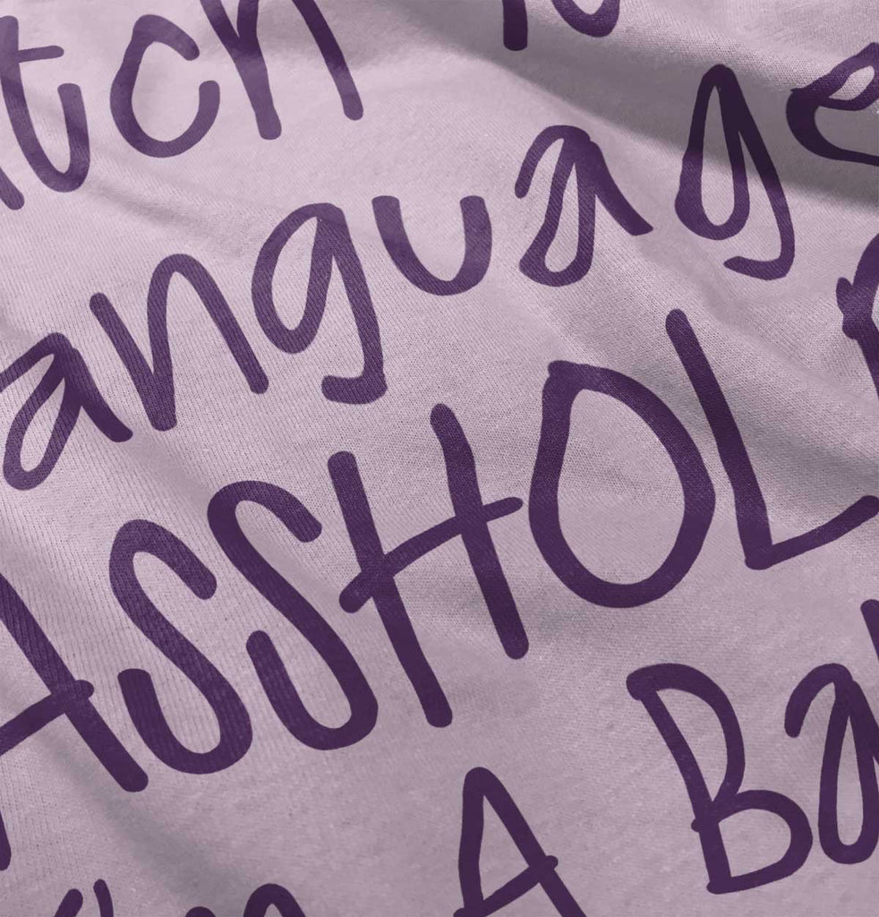 Watch The Language Infant Toddler T Shirt-Direct To Garment Print-Brisco Baby