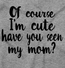 Cute Mom Infant Toddler T Shirt-Direct To Garment Print-Brisco Baby