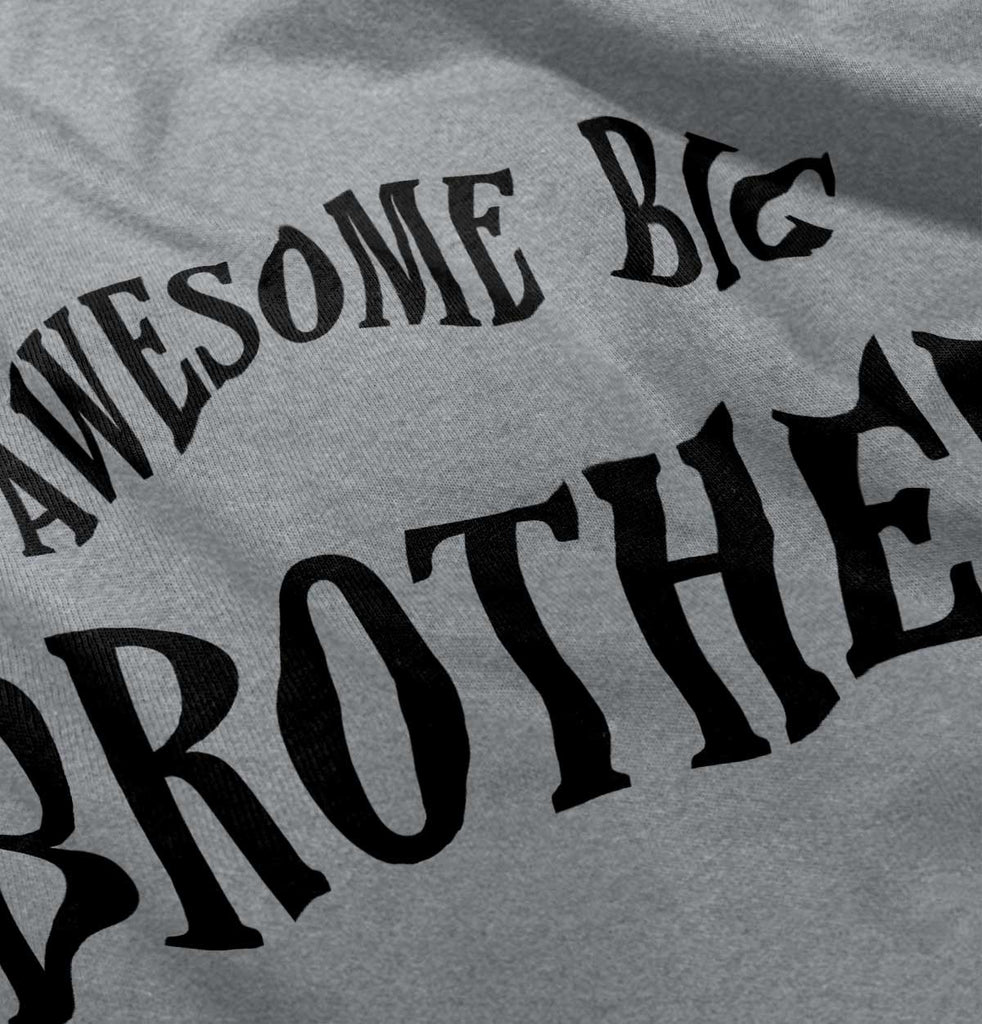 Awesome Big Brother Infant Toddler T Shirt-Direct To Garment Print-Brisco Baby