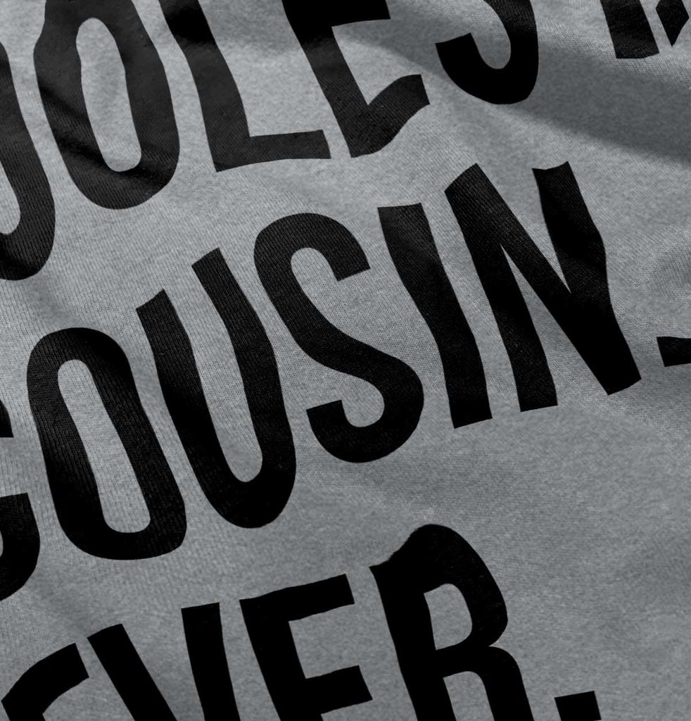 Coolest Cousin Ever Infant Toddler T Shirt-Direct To Garment Print-Brisco Baby
