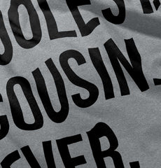 Coolest Cousin Ever Infant Toddler T Shirt-Direct To Garment Print-Brisco Baby