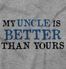 My Uncle Is Better Than Yours Romper Bodysuit-Direct To Garment Print-Brisco Baby