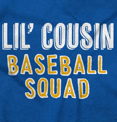 Lil Cousin Baseball Squad Infant Toddler T Shirt-Direct To Garment Print-Brisco Baby