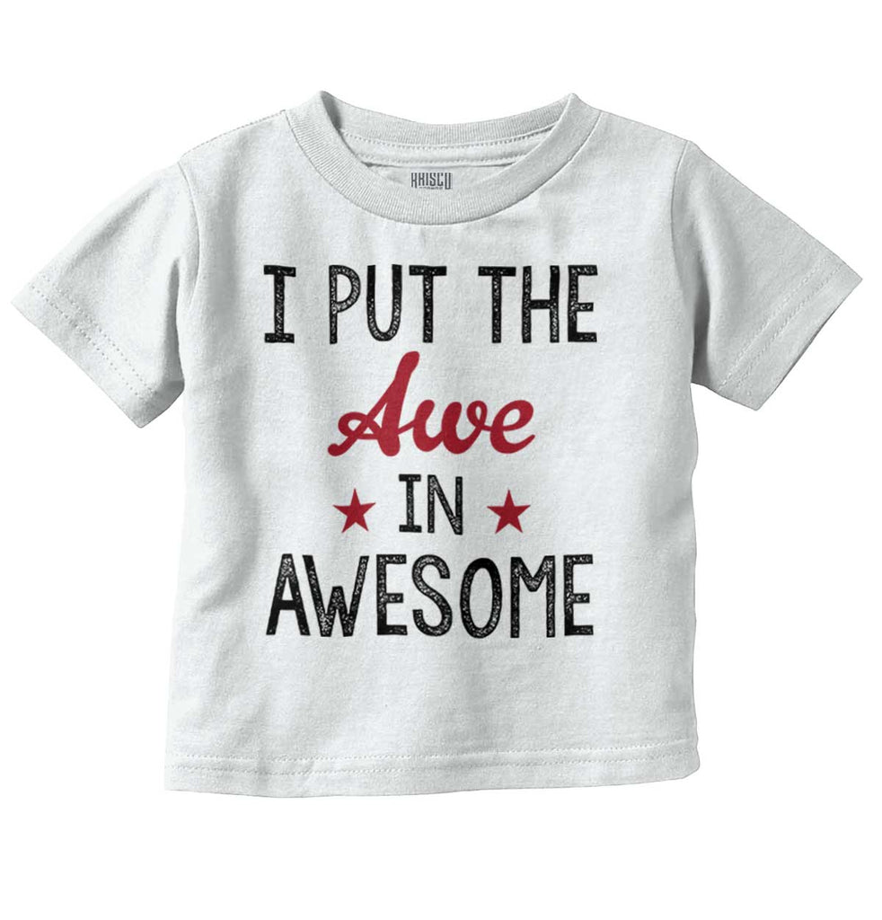 Awe in Awesome Infant Toddler T Shirt-Direct To Garment Print-Brisco Baby