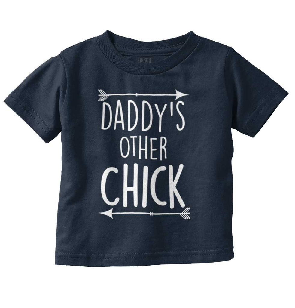 Daddy's Other Chick Infant Toddler T Shirt-Direct To Garment Print-Brisco Baby
