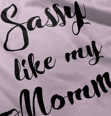 Sassy Like Mommy Infant Toddler T Shirt-Direct To Garment Print-Brisco Baby