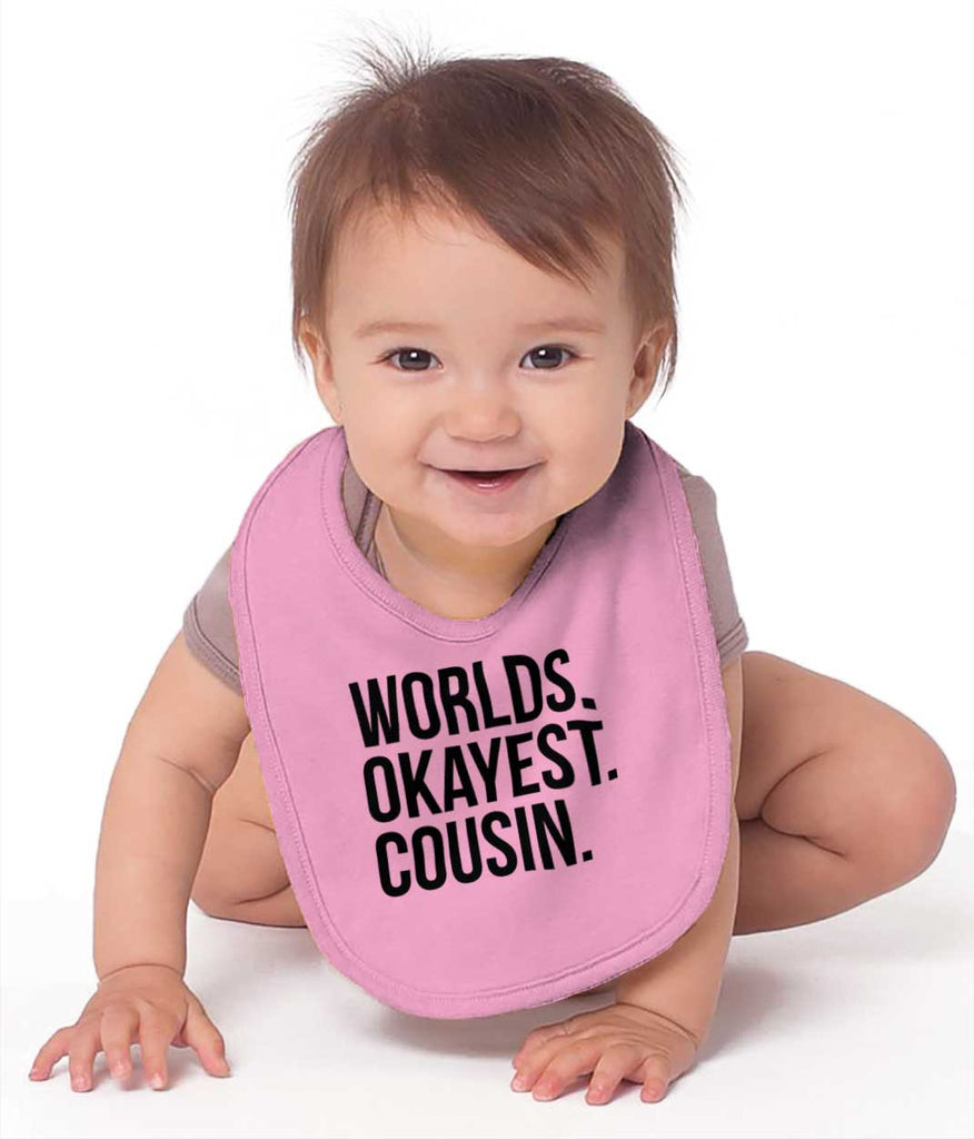 Worlds Okayest Cousin Infant Baby Bib-Direct To Garment Print-Brisco Baby
