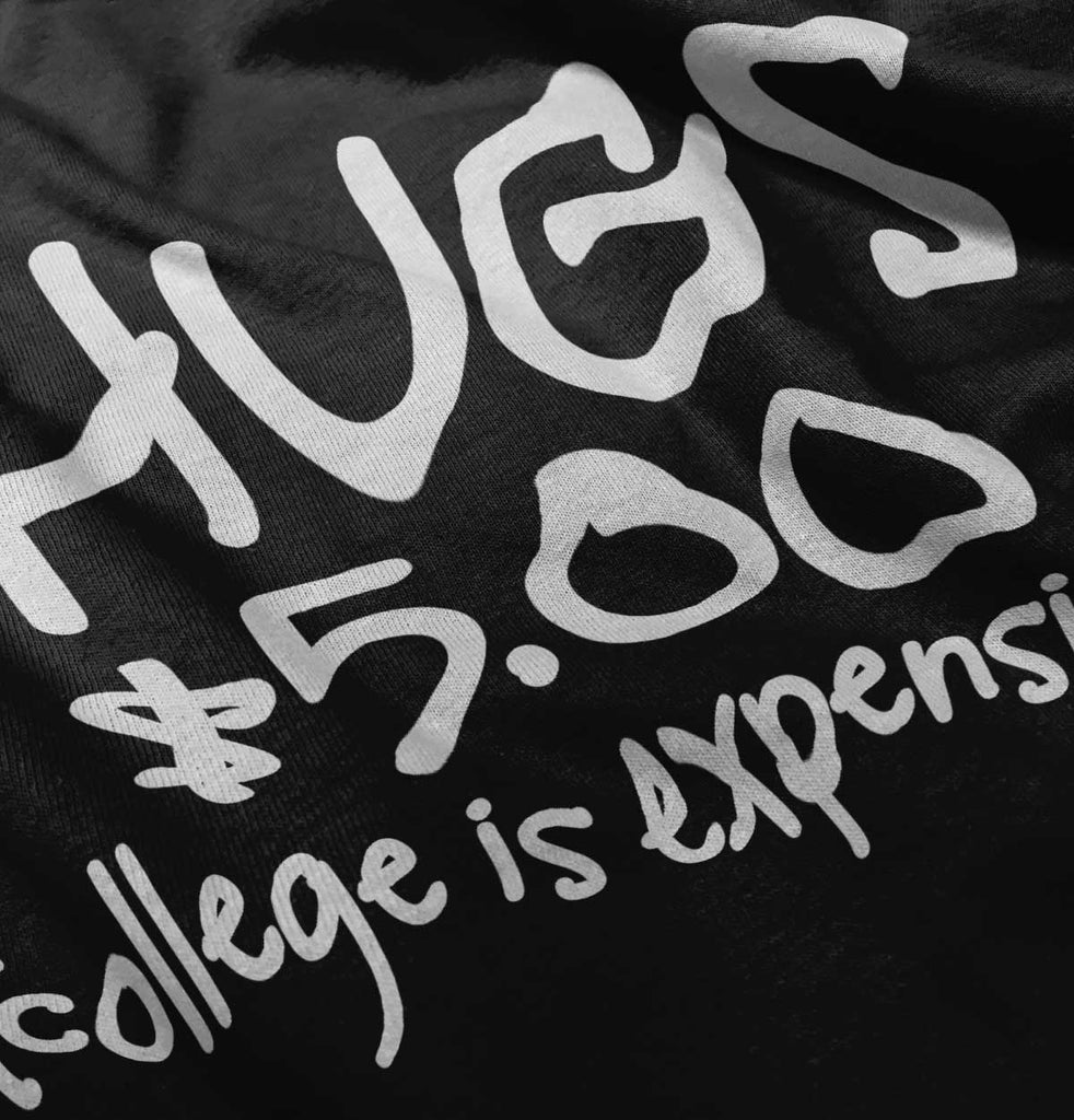 College is Expensive Infant Toddler T Shirt-Direct To Garment Print-Brisco Baby