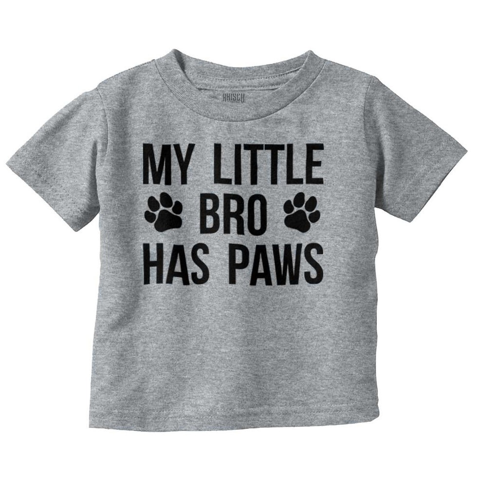 My Little Bro Has Paws Infant Toddler T Shirt-Direct To Garment Print-Brisco Baby
