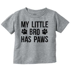 My Little Bro Has Paws Infant Toddler T Shirt-Direct To Garment Print-Brisco Baby