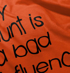 Bad Influence Infant Toddler T Shirt-Direct To Garment Print-Brisco Baby