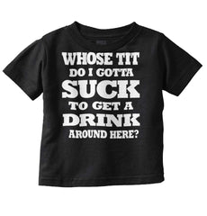 Get A Drink Infant Toddler T Shirt-Direct To Garment Print-Brisco Baby