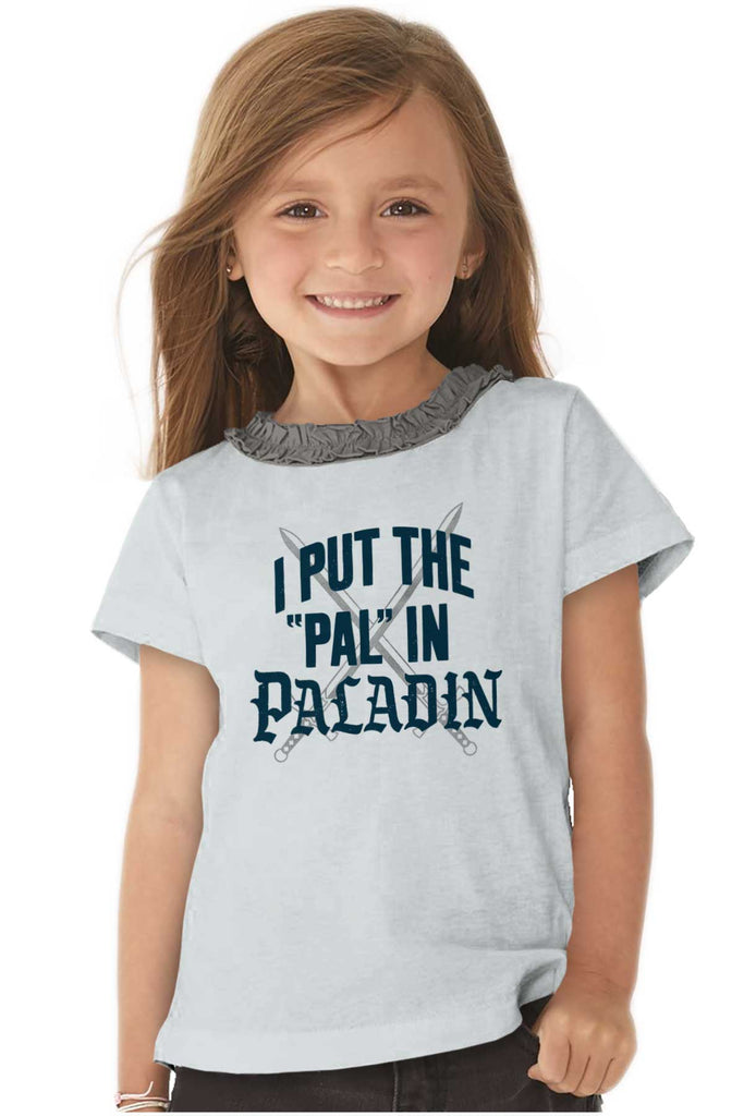 Put The Pal In Paladin Dungeons Toddler Ruffled Trim T-Shirt-Direct To Garment Print-Brisco Baby