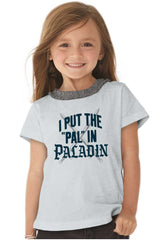 Put The Pal In Paladin Dungeons Toddler Ruffled Trim T-Shirt-Direct To Garment Print-Brisco Baby