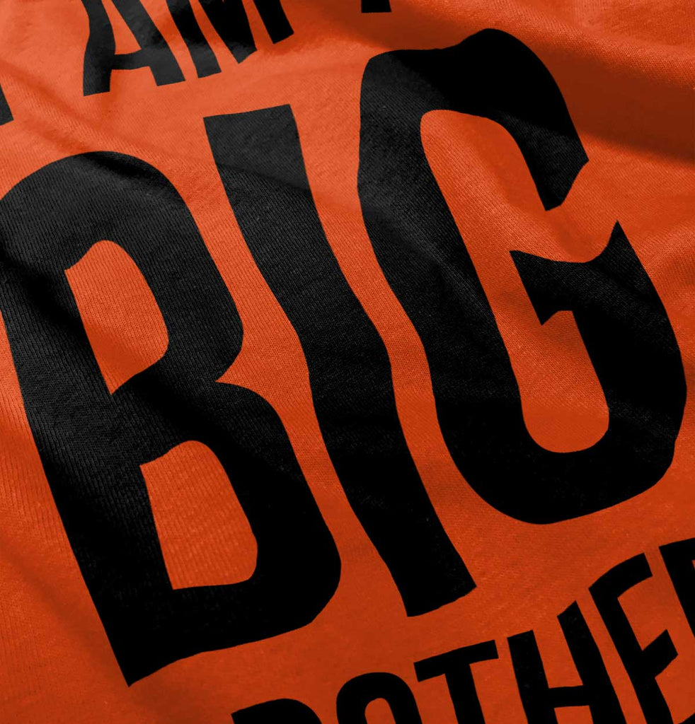 I Am A Big Brother Infant Toddler T Shirt-Direct To Garment Print-Brisco Baby