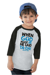 God Said Ta-Da Toddler Baseball-Direct To Garment Print-Brisco Baby