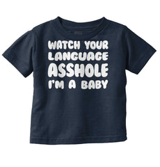 Watch Your Language Infant Toddler T Shirt-Direct To Garment Print-Brisco Baby