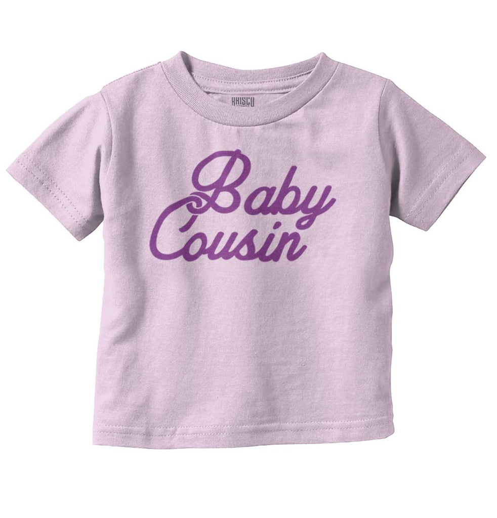 Baby Cousin Infant Toddler T Shirt-Direct To Garment Print-Brisco Baby