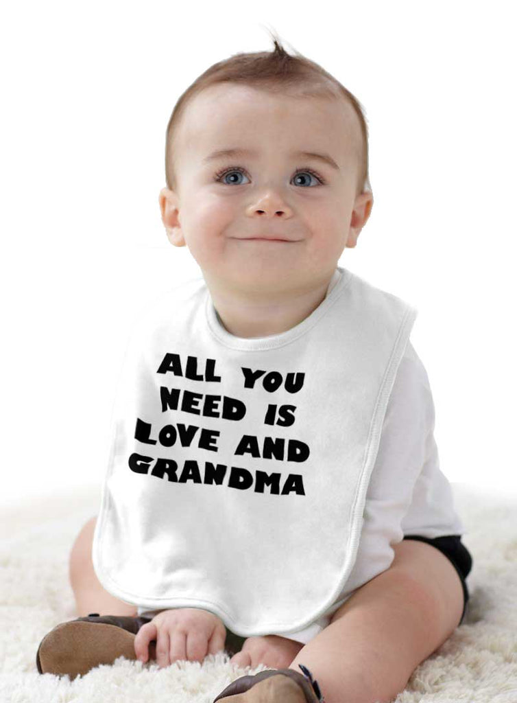 All You Need Is Love And Grandma Infant Baby Bib-Direct To Garment Print-Brisco Baby