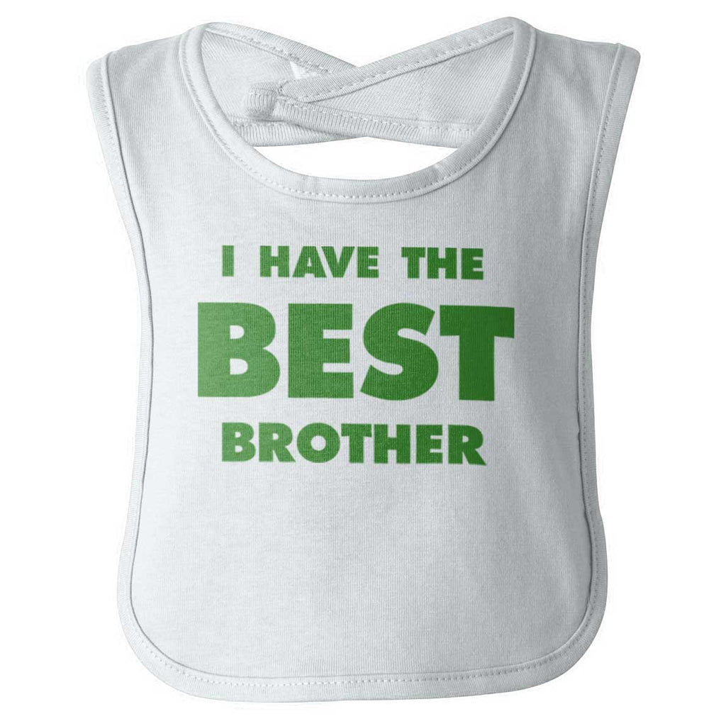 I Have The Best Brother Infant Baby Bib-Direct To Garment Print-Brisco Baby
