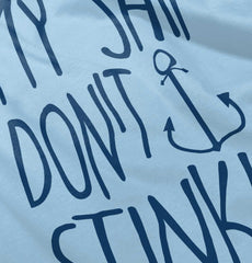 Ship Don't Stink Infant Toddler T Shirt-Direct To Garment Print-Brisco Baby