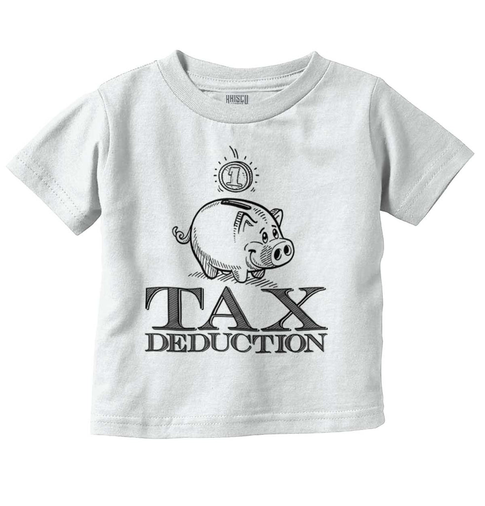 Cutest Tax Deduction Infant Toddler T Shirt-Direct To Garment Print-Brisco Baby
