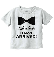 I Have Arrived Infant Toddler T Shirt-Direct To Garment Print-Brisco Baby