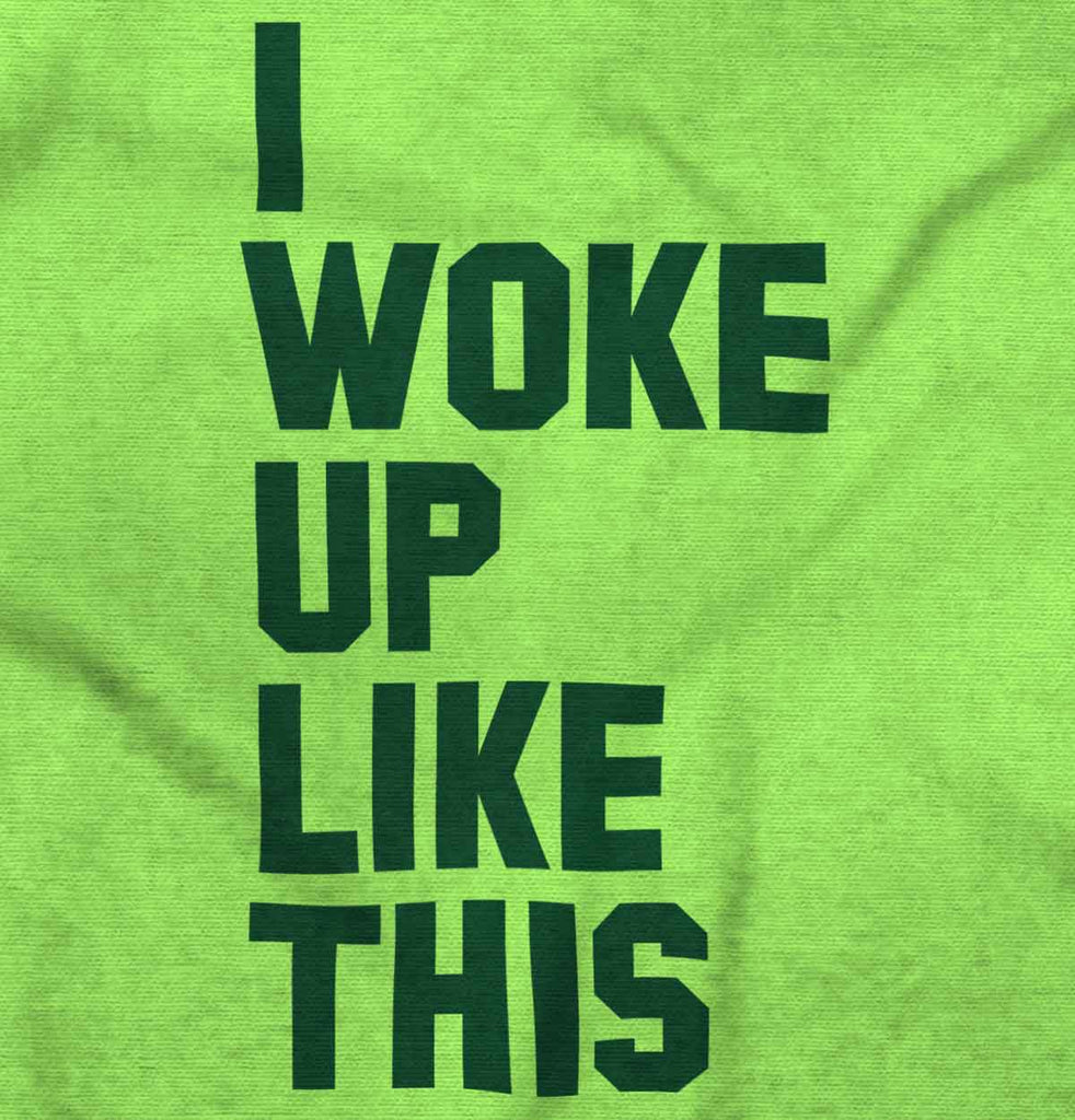 I Woke Up Like This Romper Bodysuit-Direct To Garment Print-Brisco Baby
